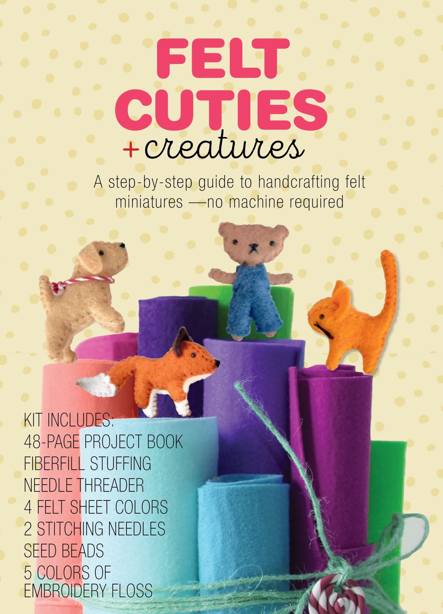 Felt Cuties & Creatures