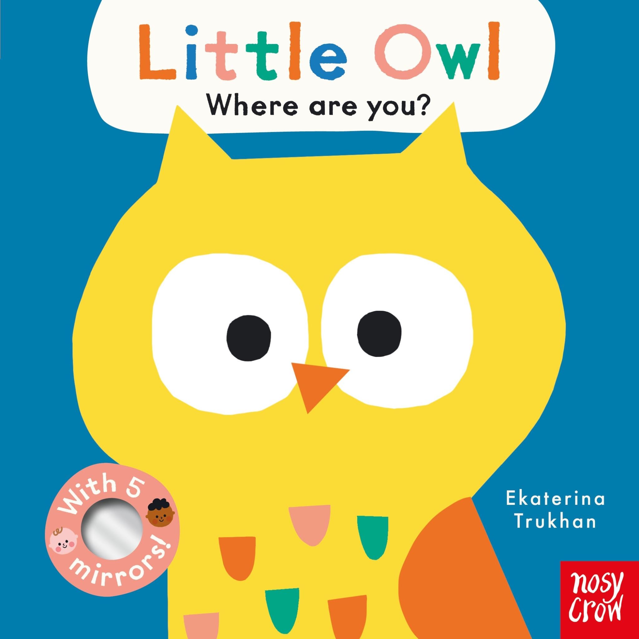 Little Owl, Where Are You? (Baby Faces)