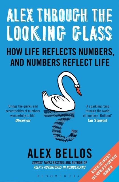 Alex Through the Looking-Glass: How Life Reflects Numbers and Numbers Reflect Li