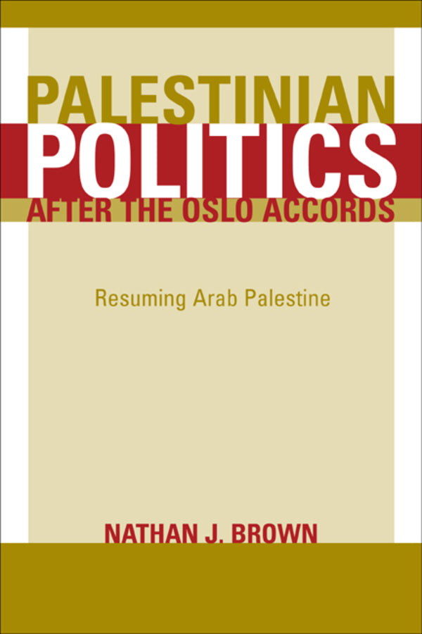 Palestinian Politics After the Oslo Accords