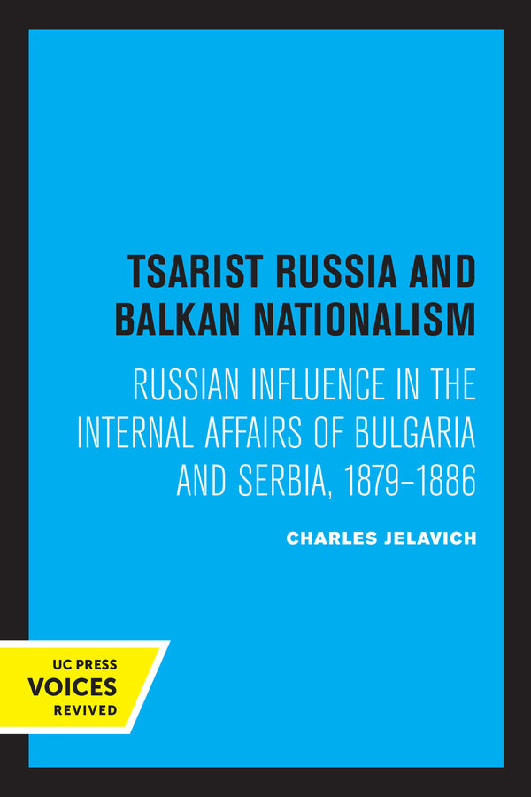 Tsarist Russia and Balkan Nationalism