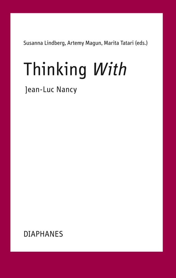 Thinking With -- Jean-Luc Nancy