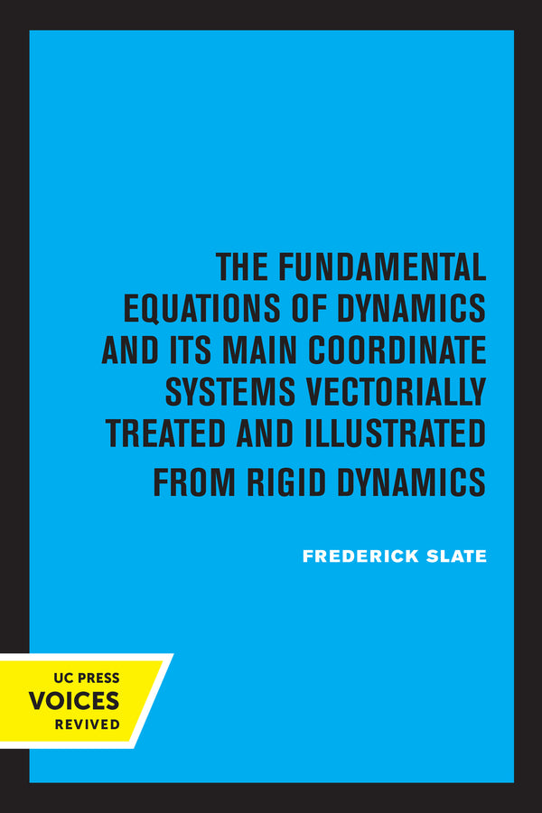 The Fundamental Equations of Dynamics and Its Main Coordinate Systems Vectoriall