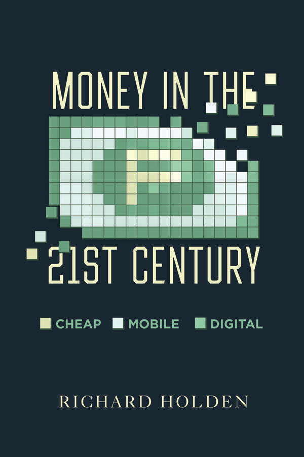 Money in the Twenty-First Century