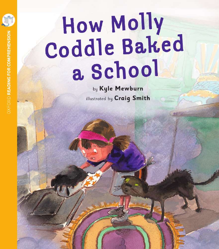 Reading for Comprehension Oxford Level 9: How Molly Coddle Baked a School