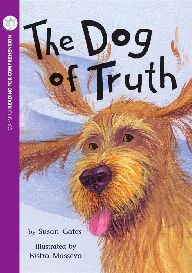 Reading for Comprehension Oxford Level 10: The Dog of Truth