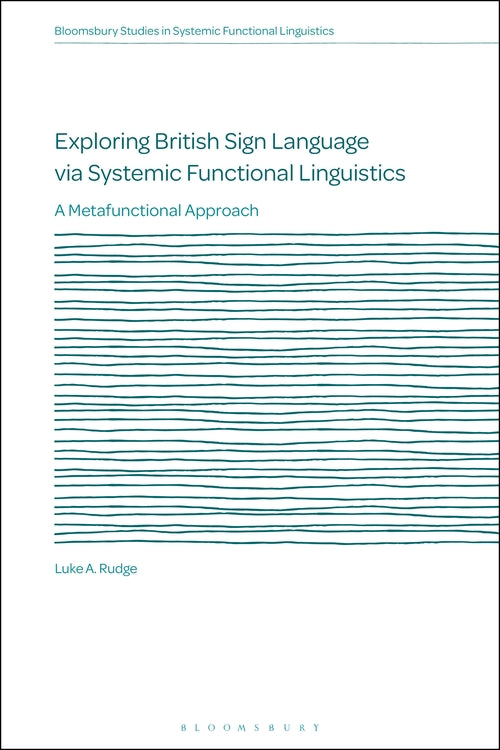 Exploring British Sign Language via Systemic Functional Linguistics: A Metafunct