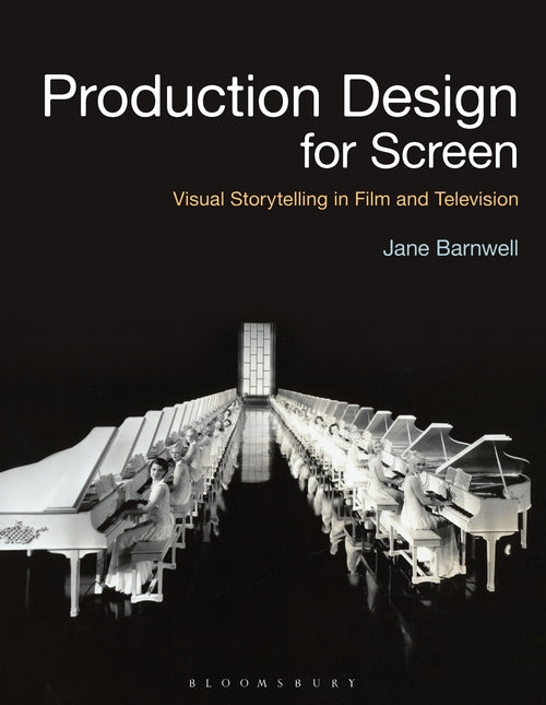 Production Design for Screen: Visual Storytelling in Film and Television