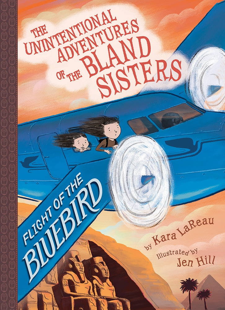 Flight of the Bluebird (The Unintentional Adventures of the Bland Sisters Book