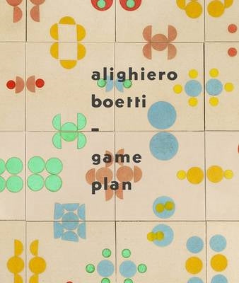 Alighiero Boetti:Game Plan