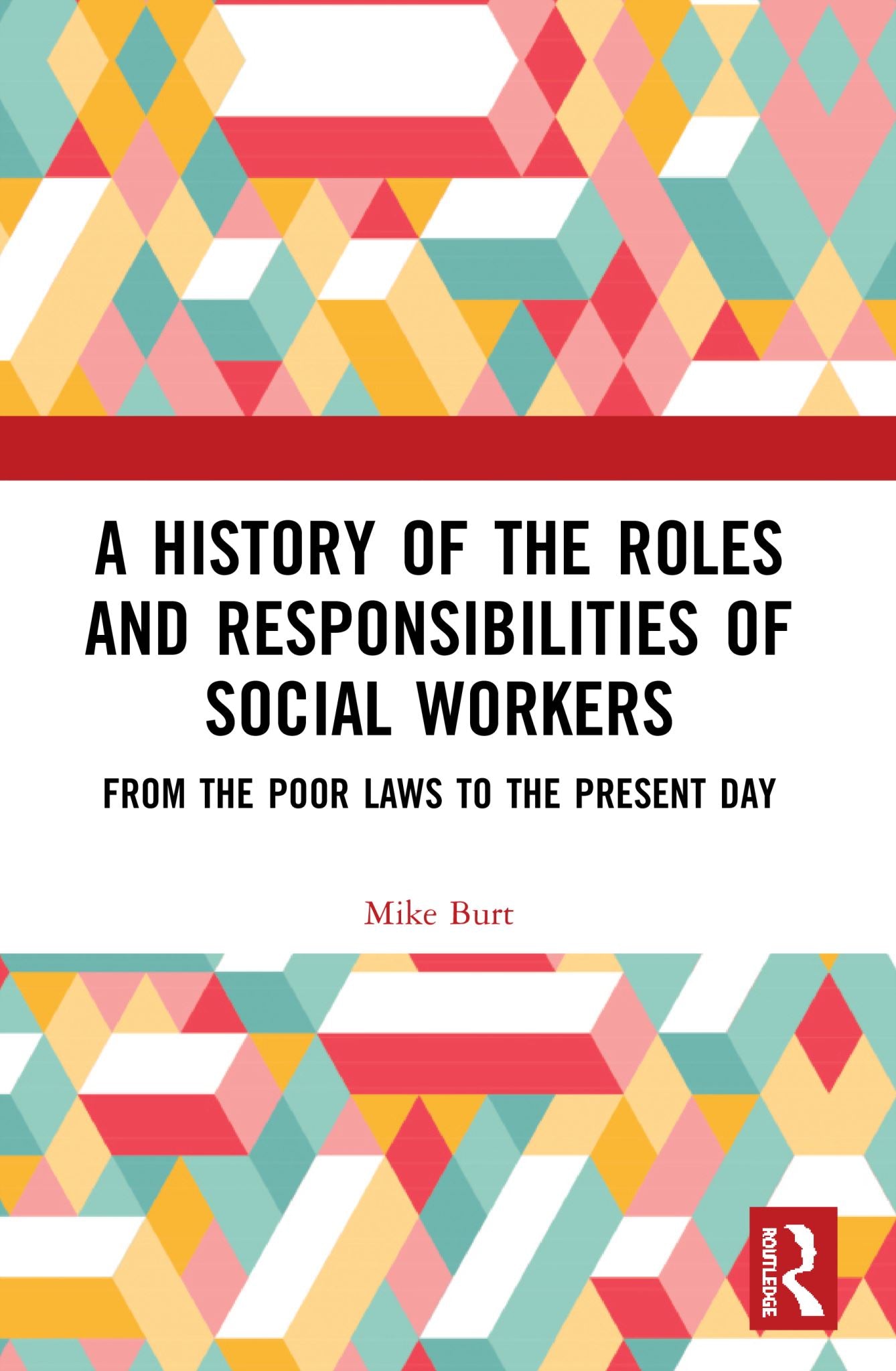 A History of the Roles and Responsibilities of Social Workers
