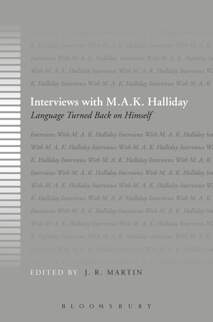 Interviews with M.A.K. Halliday: Language Turned Back on Himself