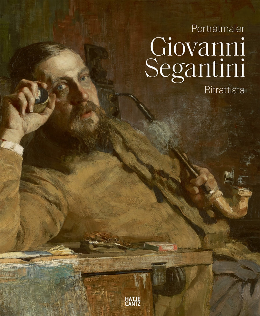 Giovanni Segantini als Porträtmaler / Giovanni Segantini ritrattista (Bilingual