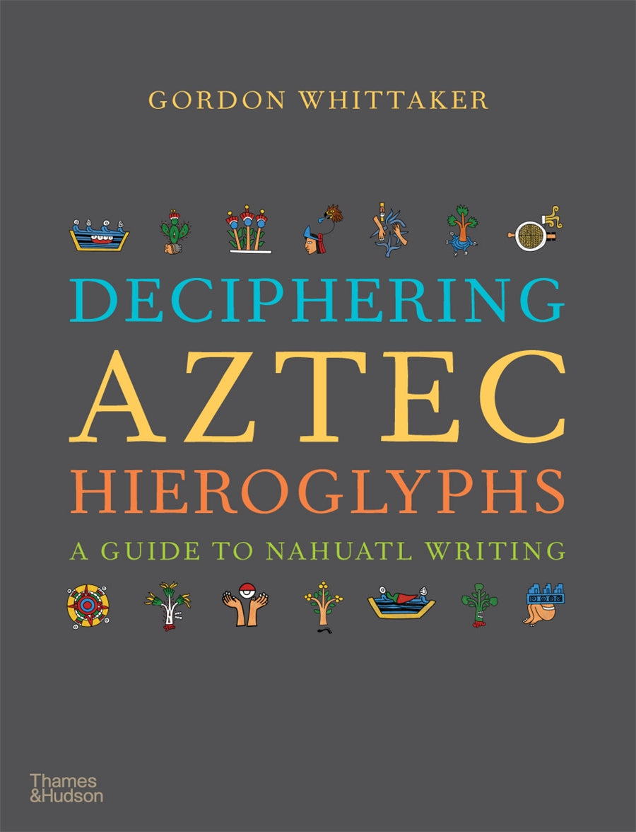 Deciphering Aztec Hieroglyphs