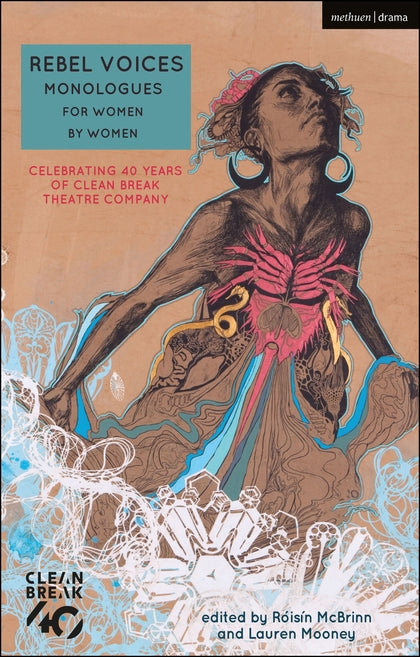 Rebel Voices: Monologues for Women by Women: Celebrating 40 Years of Clean Break