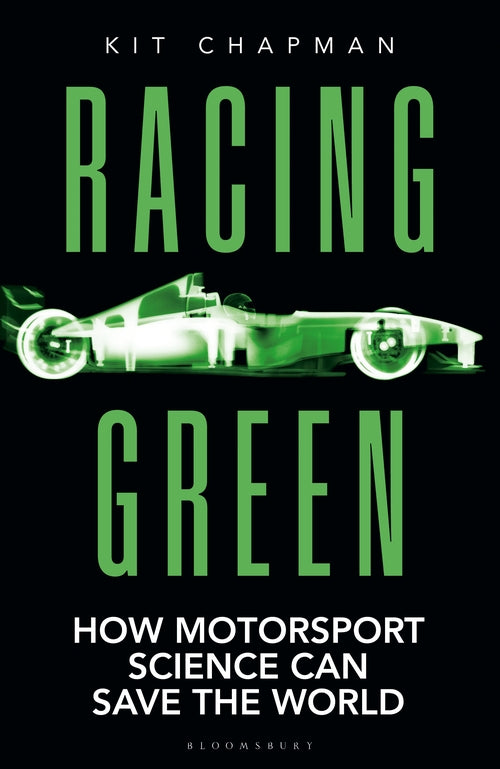 Racing Green: How Motorsport Science Can Save the World - THE RAC MOTORING BOOK