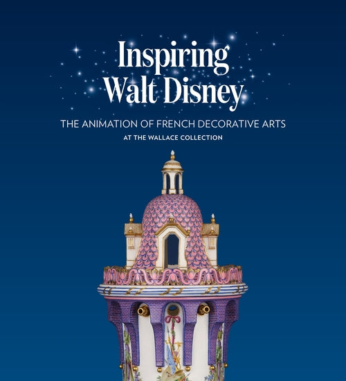Inspiring Walt Disney: The Animation of French Decorative Arts at the Wallace Co