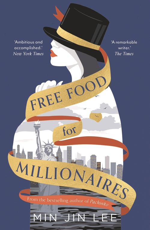 Free Food for Millionaires: From the acclaimed author of PACHINKO