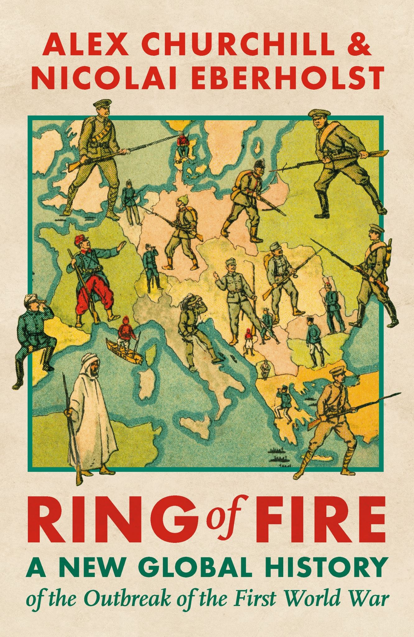 Ring of Fire: A New Global History of the Outbreak of the First World War