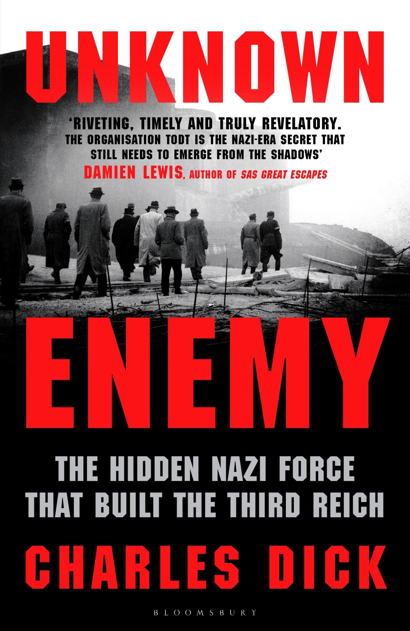 Unknown Enemy: The Hidden Nazi Force That Built the Third Reich