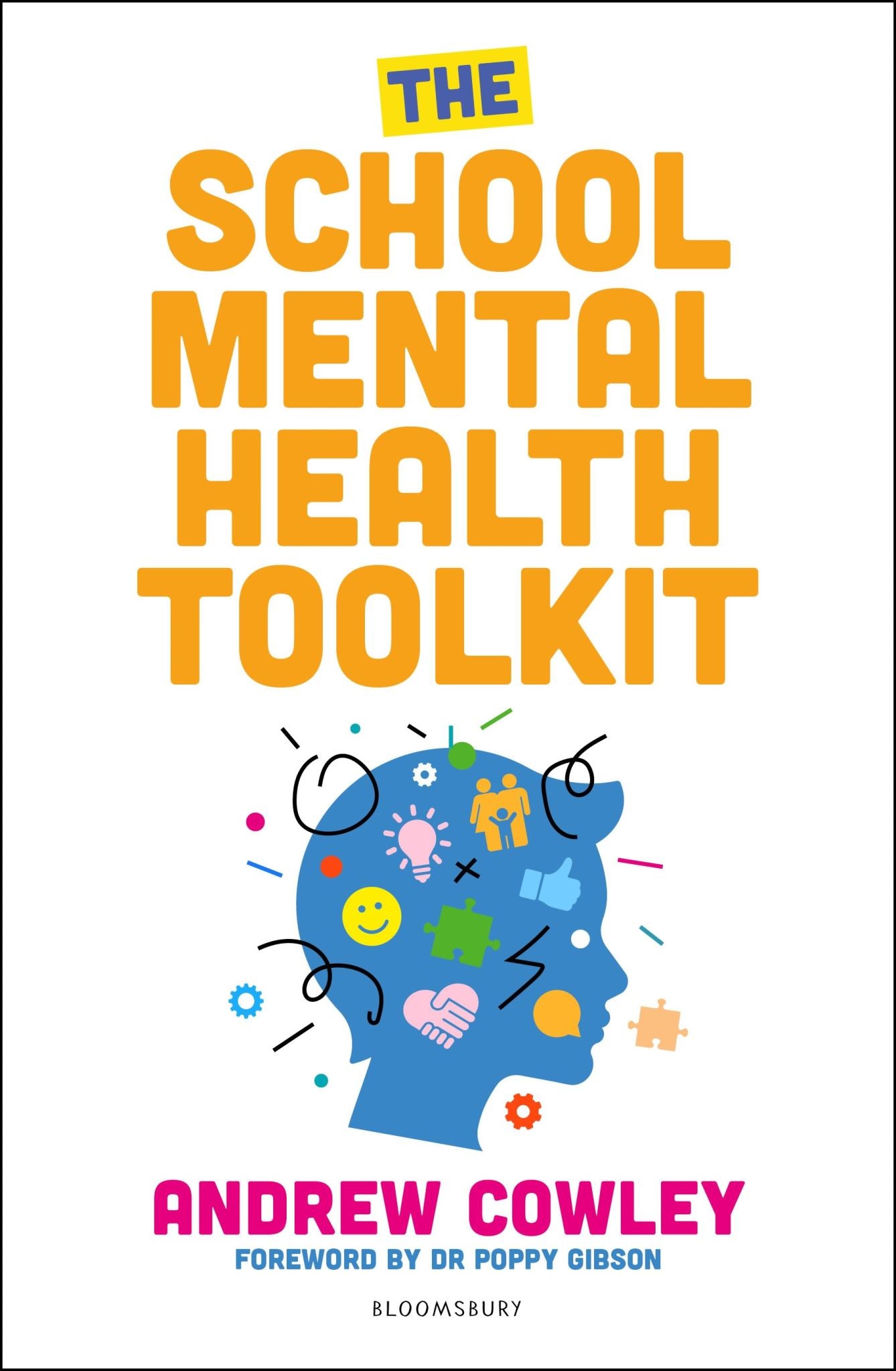 The School Mental Health Toolkit: A practical guide to supporting the whole scho