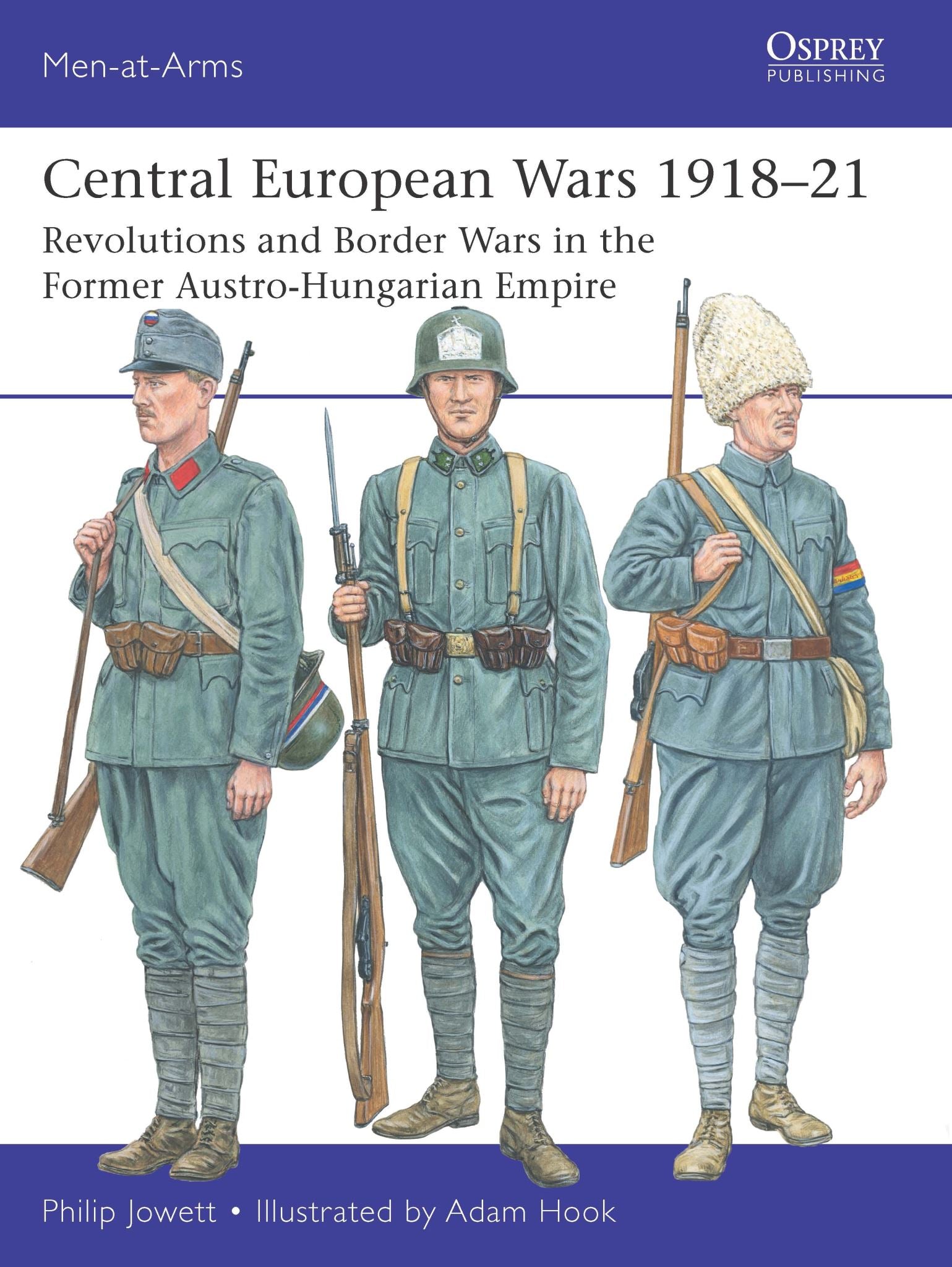 Central European Wars 1918-21: Revolutions and Border Wars in the Former Austro-