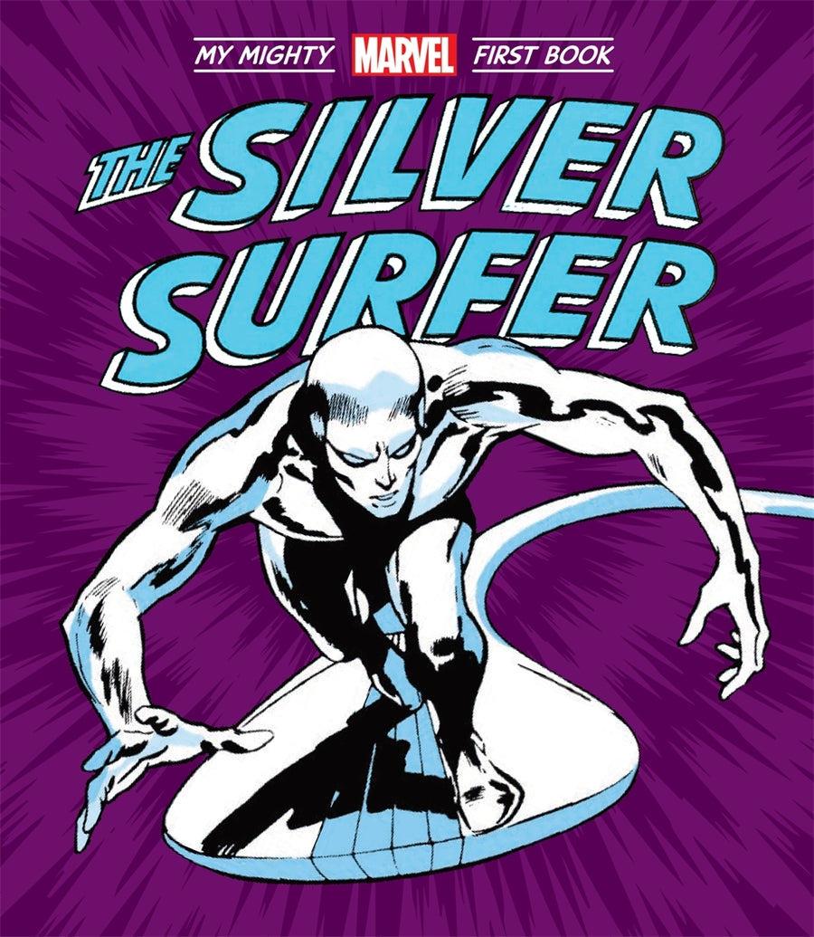 The Silver Surfer: My Mighty Marvel First Book