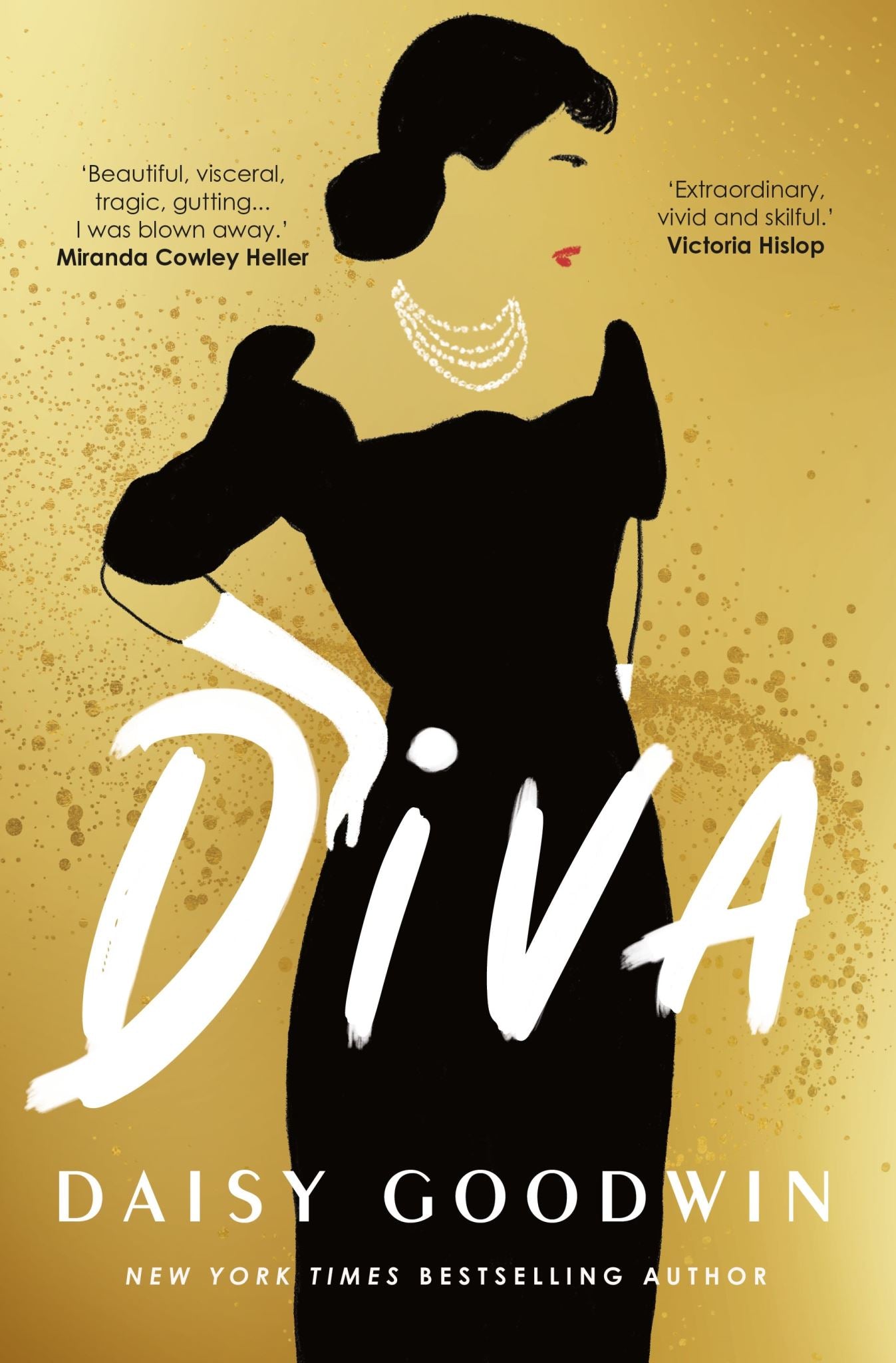 Diva: Bestselling Daisy Goodwin returns with a heartbreaking, powerful novel abo