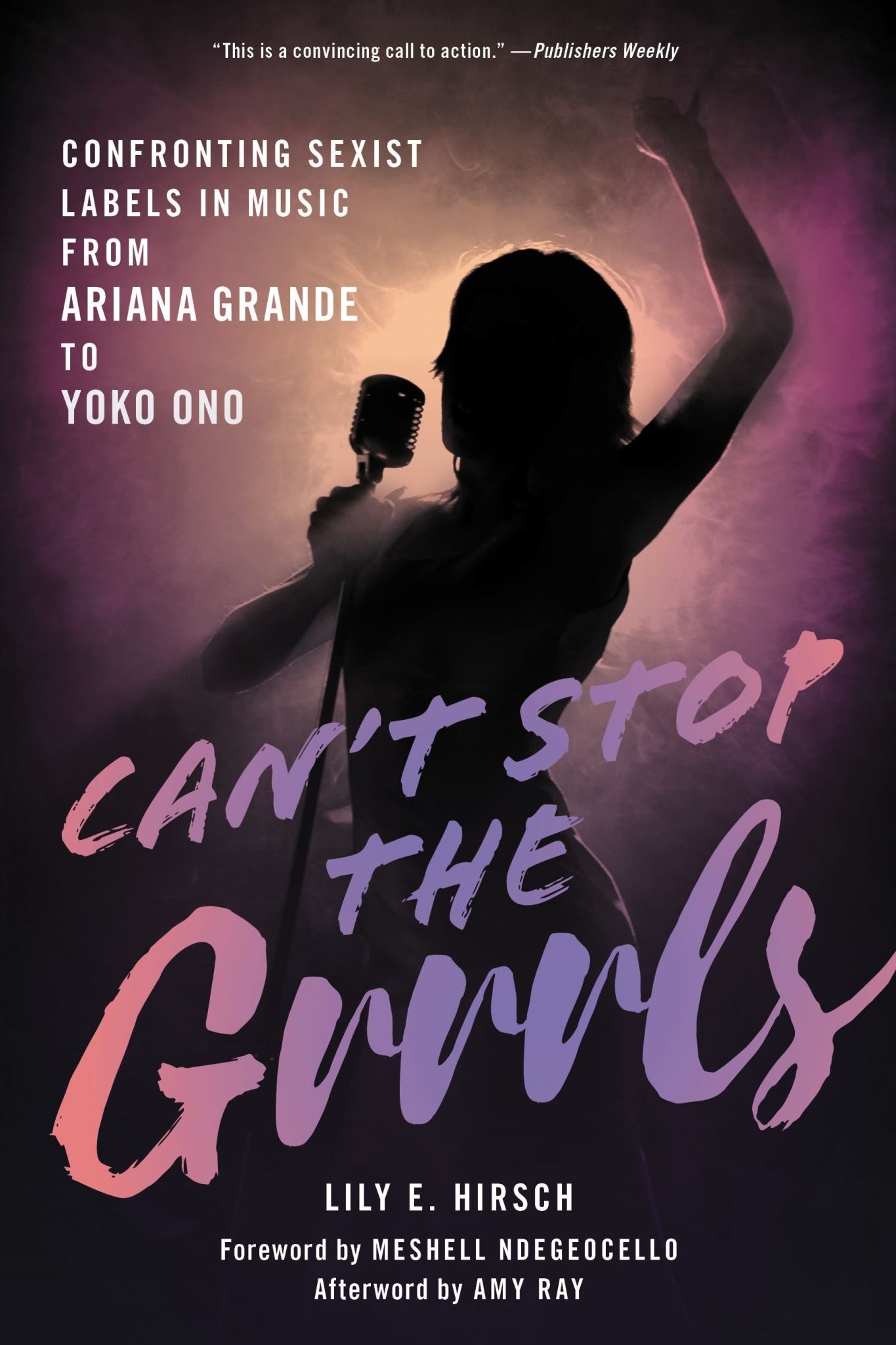 Can't Stop the Grrrls: Confronting Sexist Labels in Music from Ariana Grande to