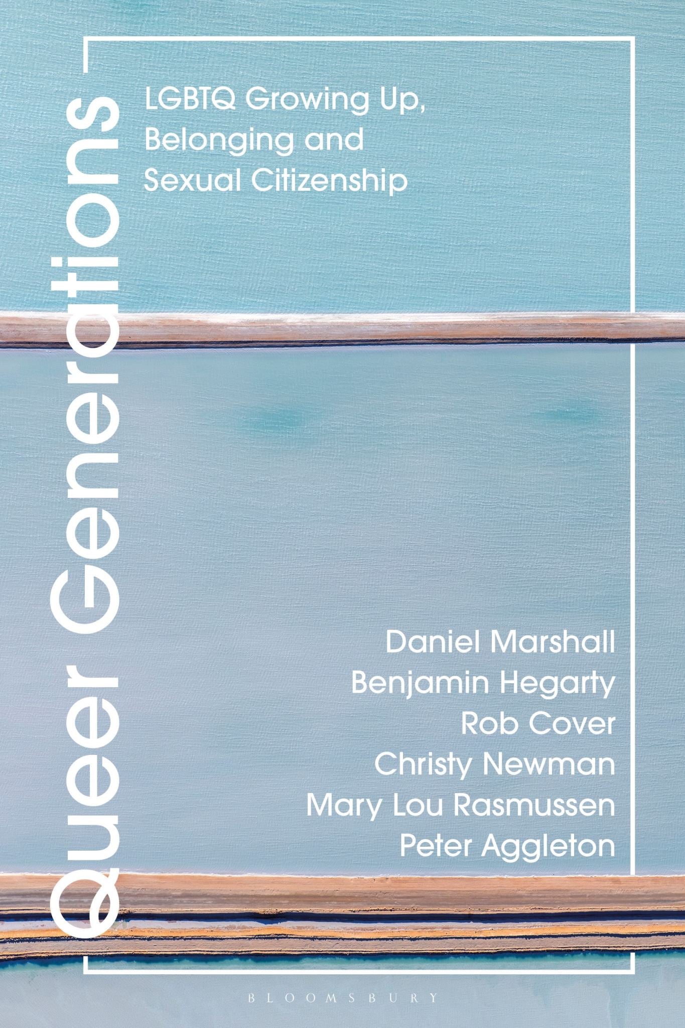 Queer Generations: LGBTQ Growing Up, Belonging and Sexual Citizenship