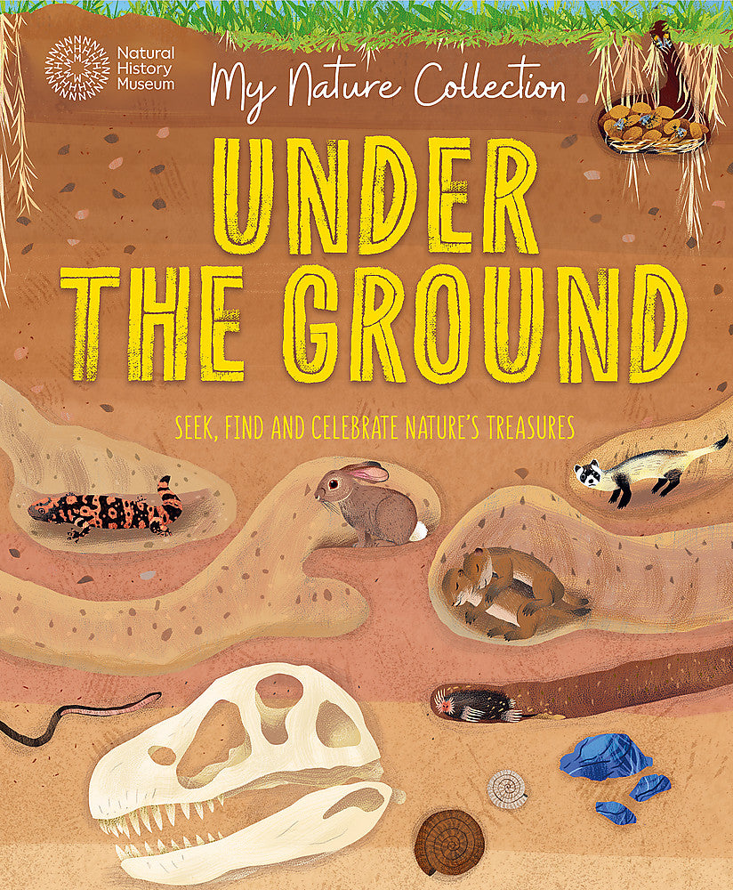 My Nature Collection: Under the Ground