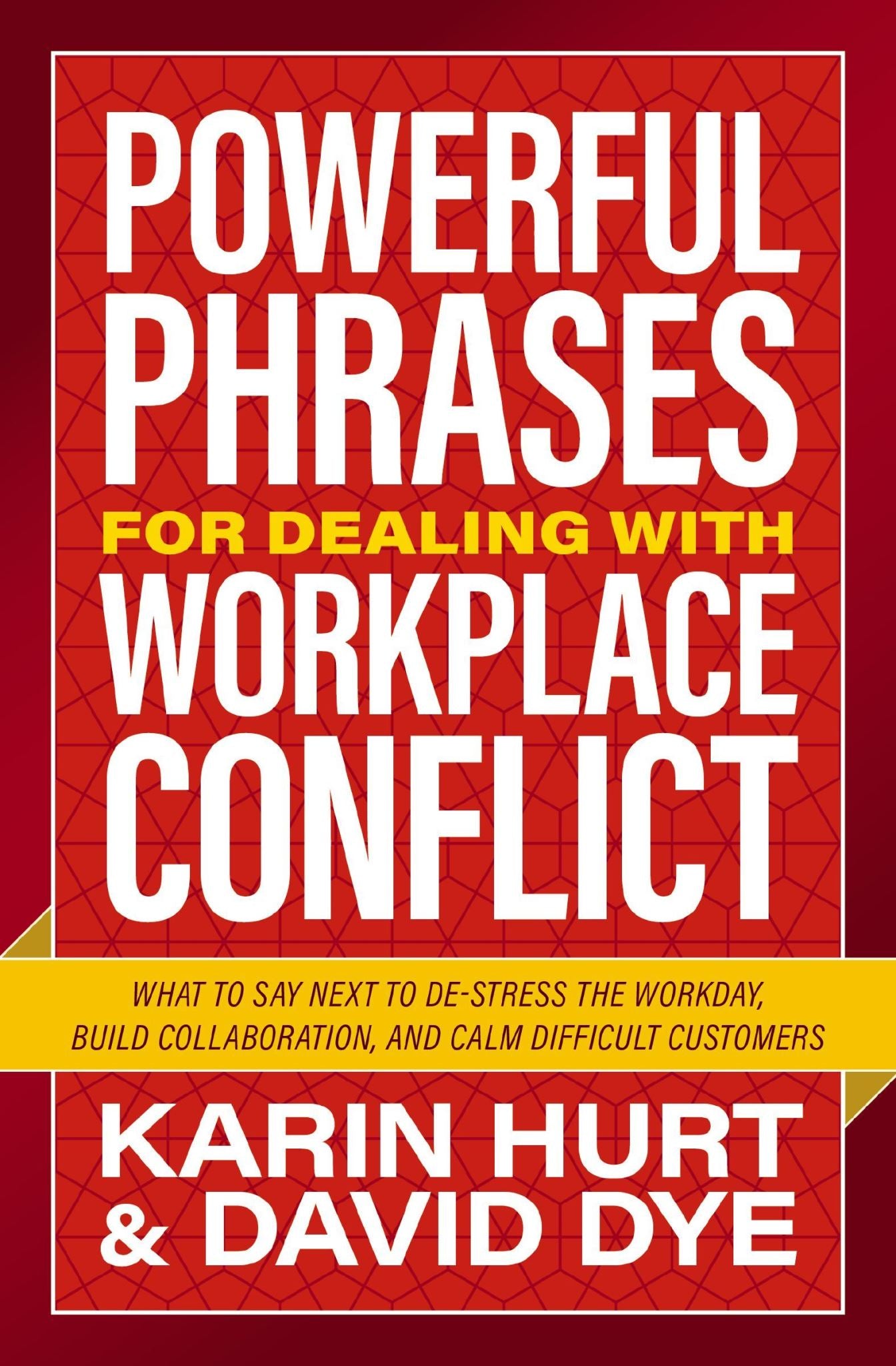 Powerful Phrases For Dealing With Workplace Conflict