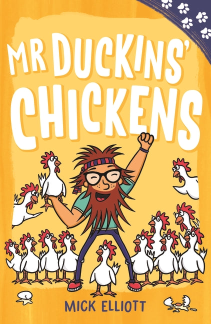 Paw Prints: Mr Duckins' Chickens