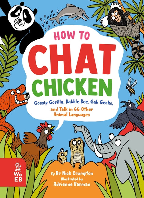 How to Chat Chicken, Gossip Gorilla, Babble Bee, Gab Gecko and Talk in 66 Other