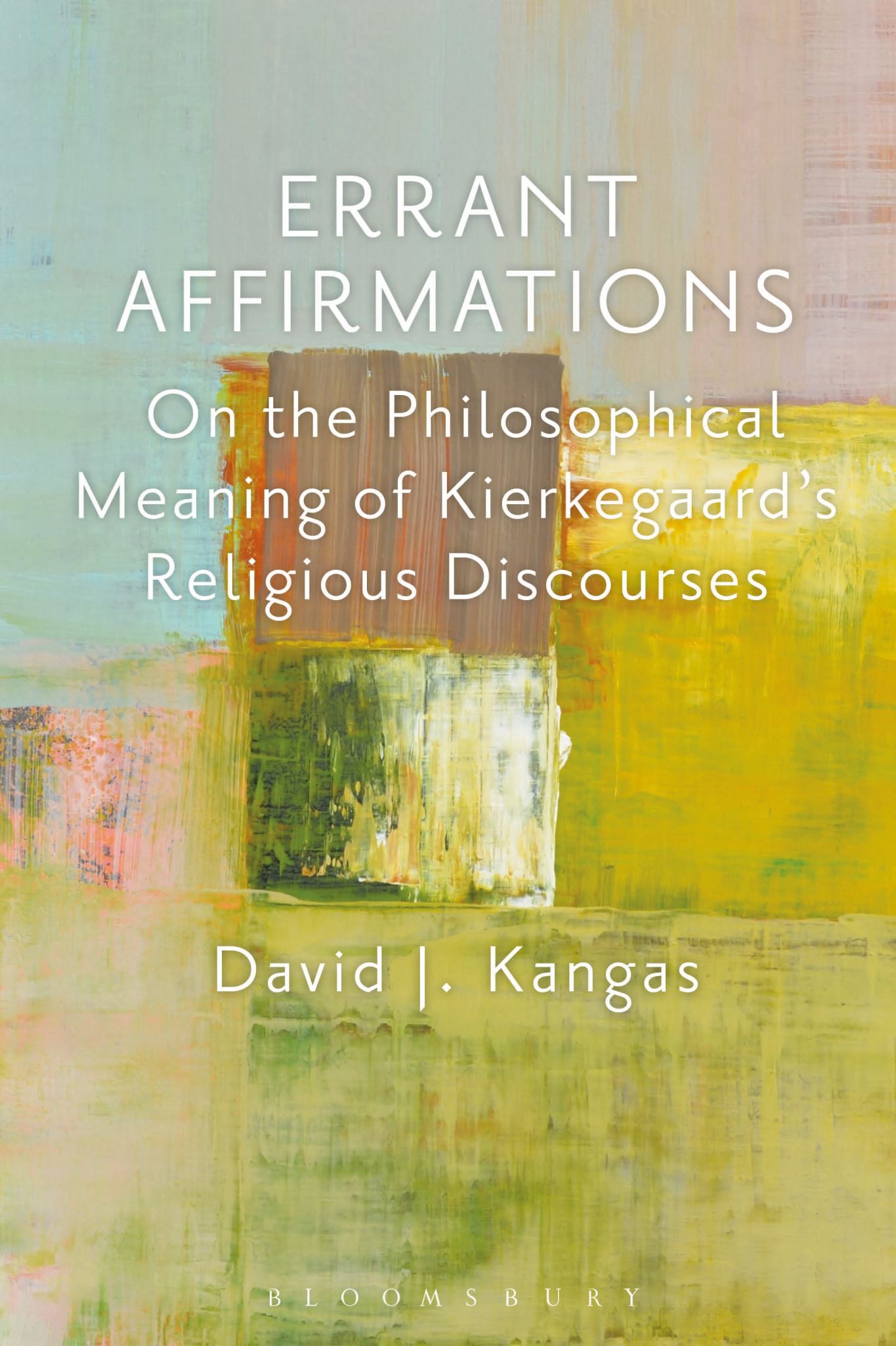 Errant Affirmations: On the Philosophical Meaning of Kierkegaard's Religious Dis