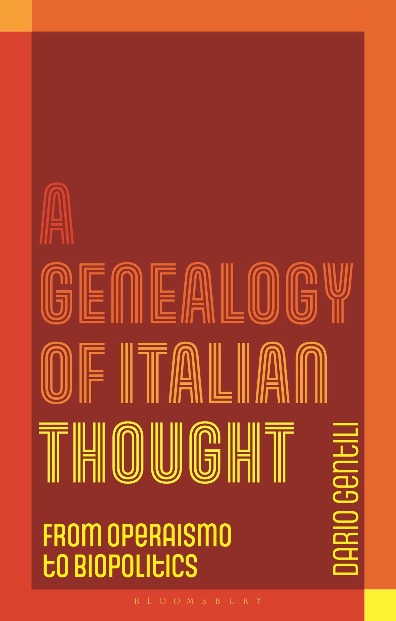 A Genealogy of Italian Thought: From Operaismo to Biopolitics
