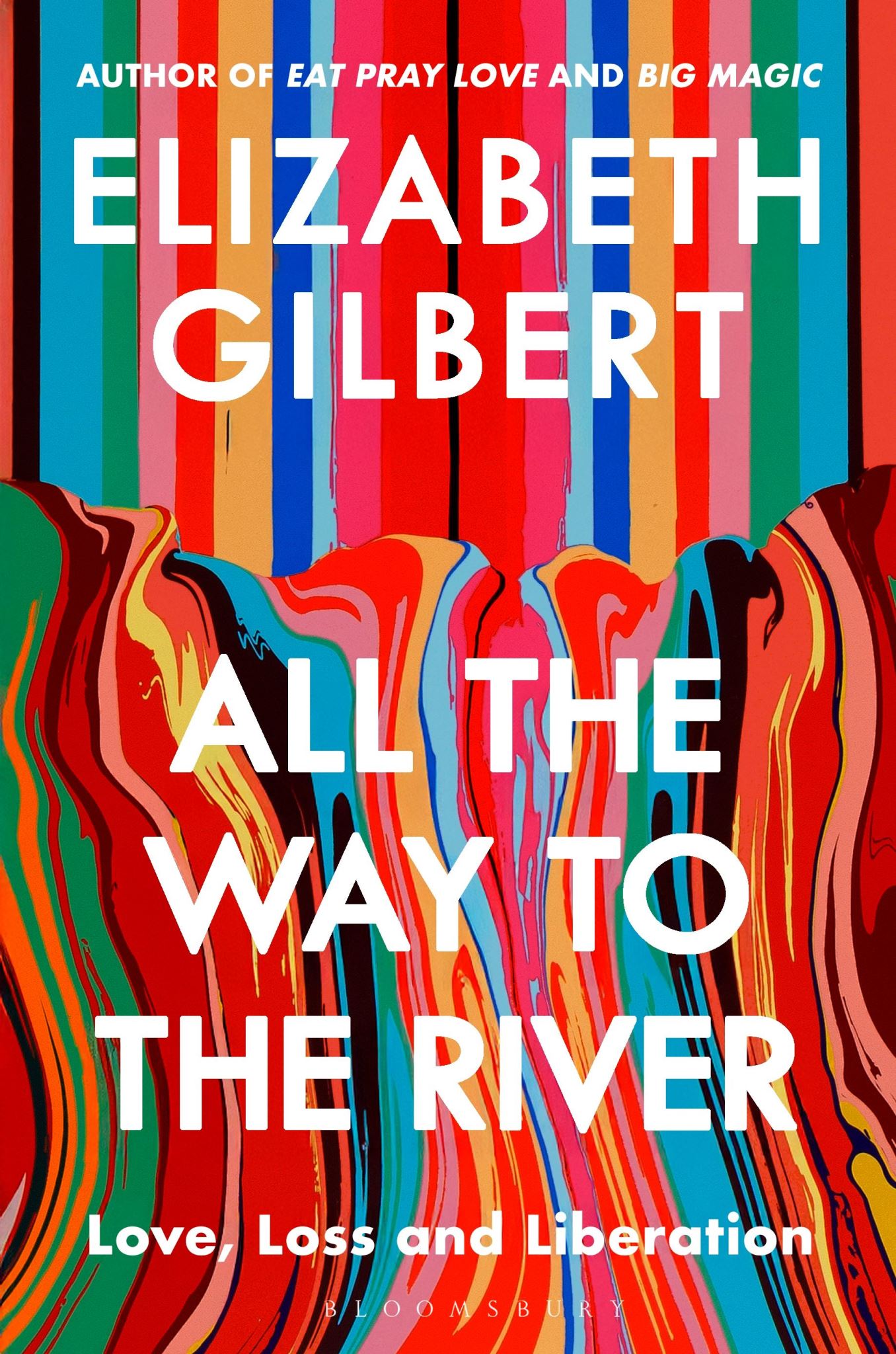 All the Way to the River: My Story of Love, Loss and Liberation