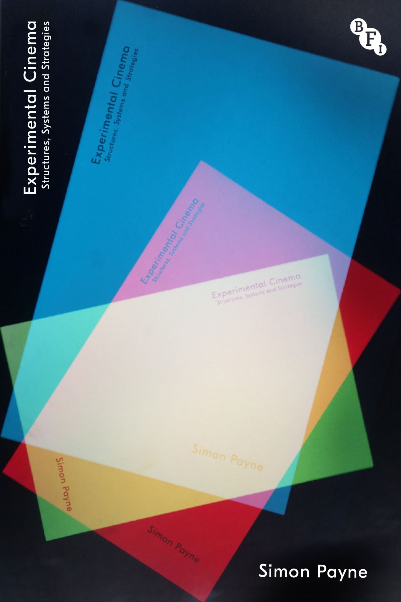 Experimental Cinema: Structures, Systems and Strategies