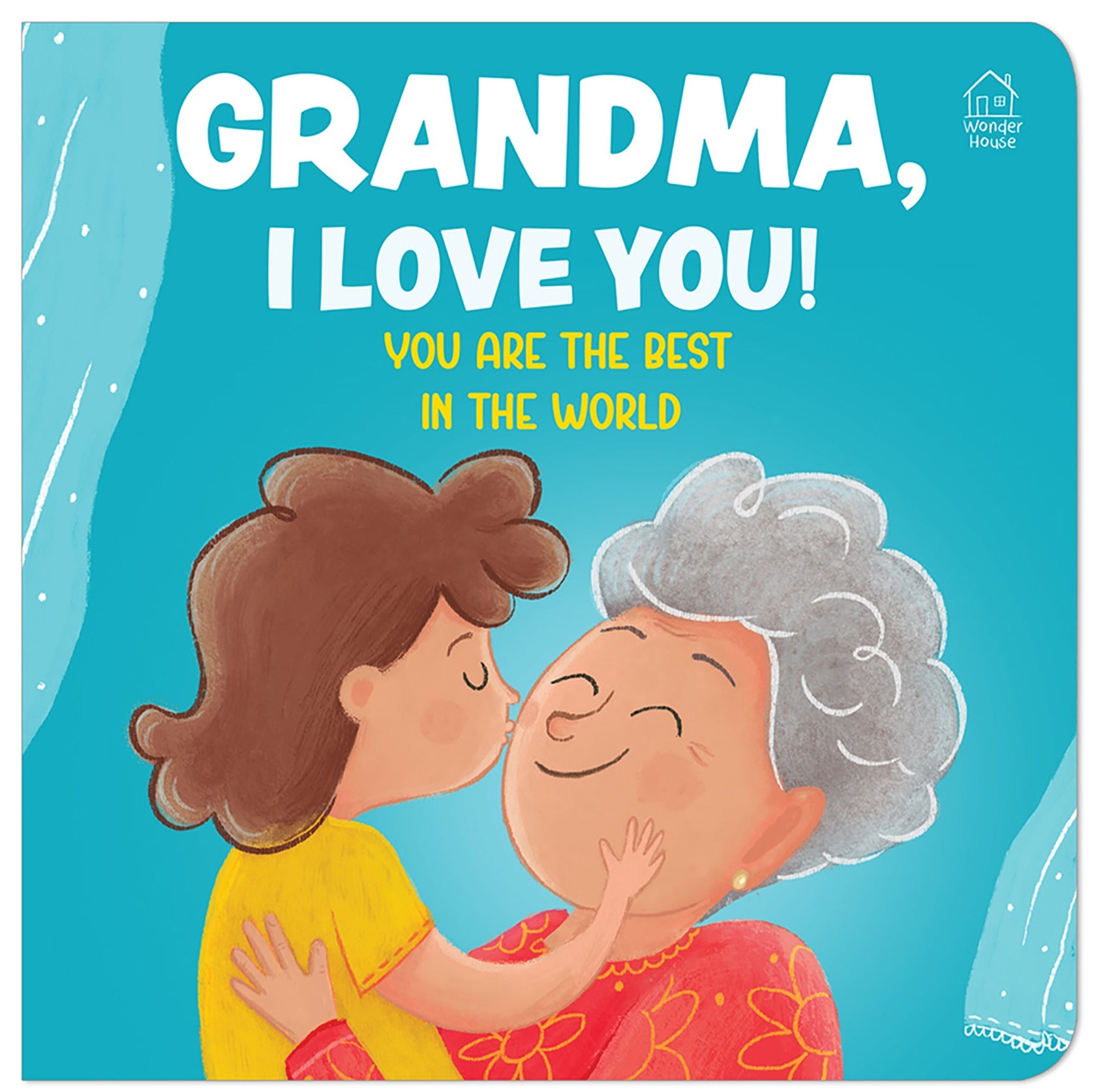 Grandma, I Love You! You are the Best In The World