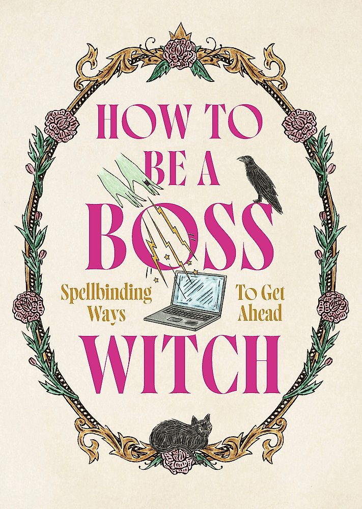 How to Be a Boss Witch