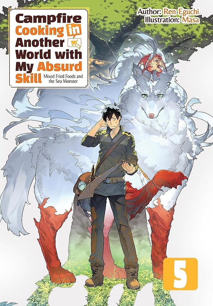 Campfire Cooking in Another World With My Absurd Skill: Omnibus 5 (Light Novel)