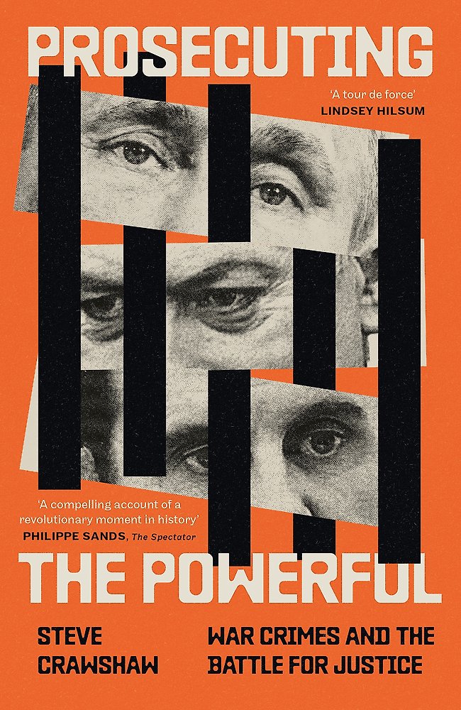 Prosecuting the Powerful: War Crimes and the Battle for Justice