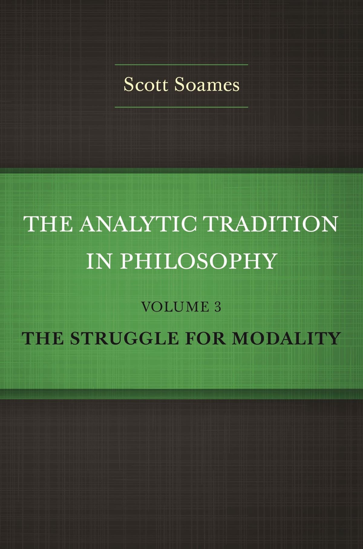 The Analytic Tradition in Philosophy, Volume 3