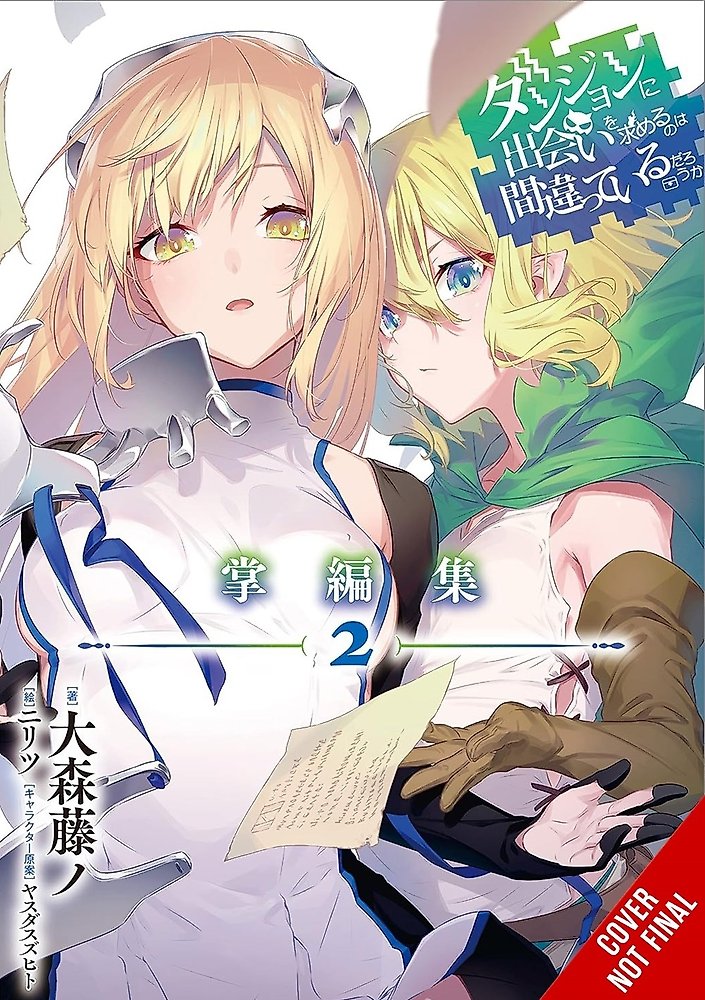 Is It Wrong to Try to Pick Up Girls in a Dungeon? Minor Myths and Legends, Vol.