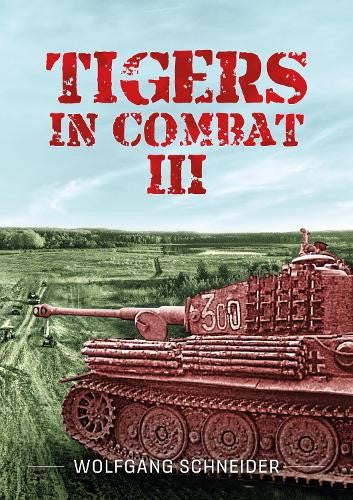 Tigers In Combat: Volume 3: Operation, Training, Tactics