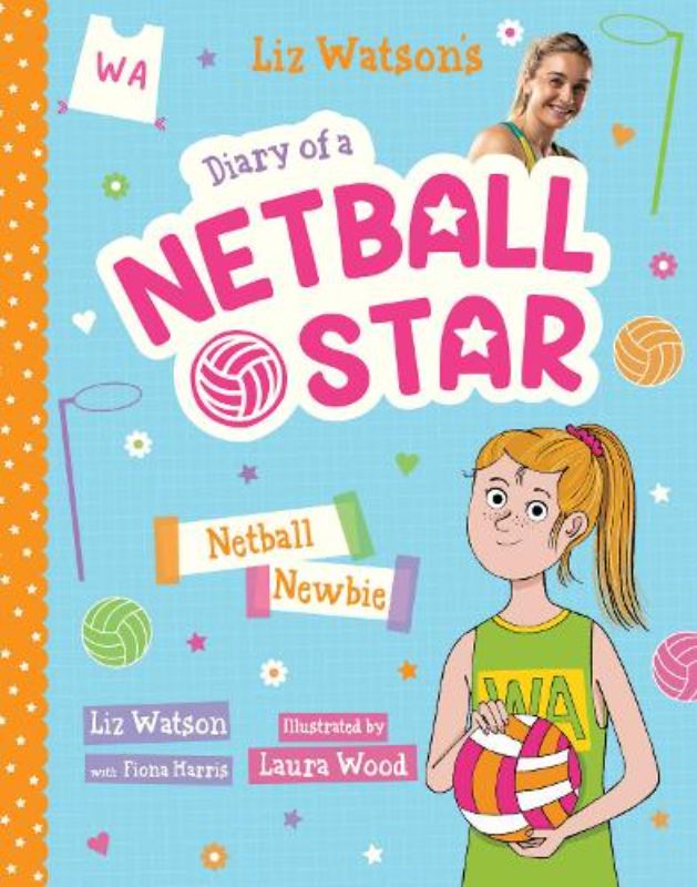 Netball Newbie (Diary of a Netball Star #1)
						    (Paperback)