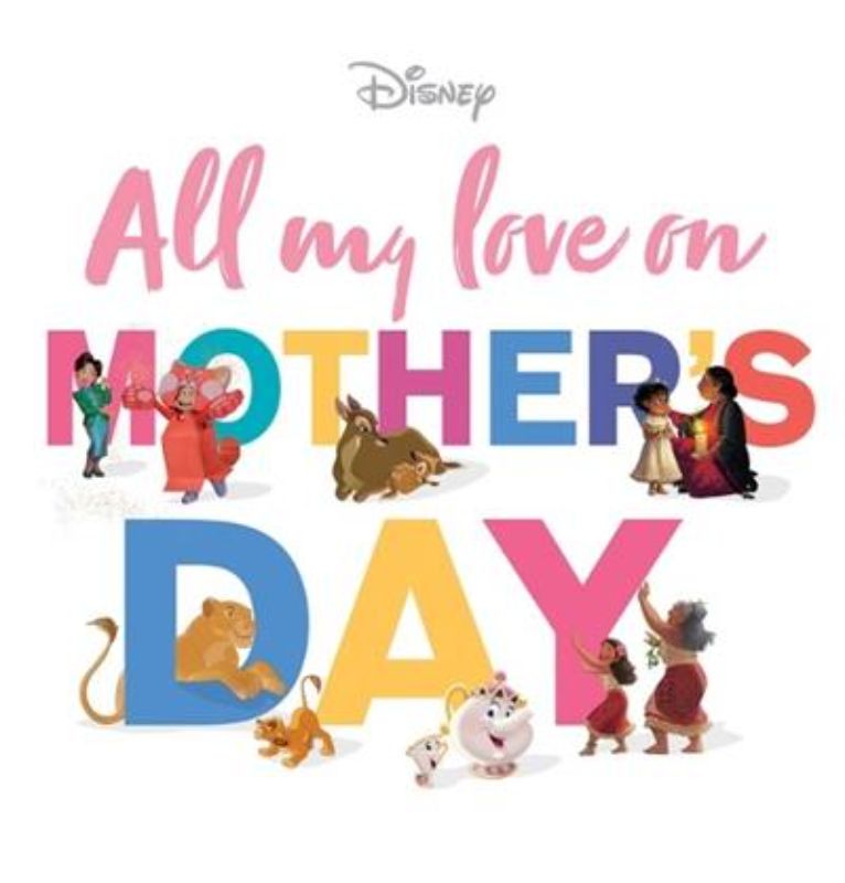 All My Love on Mother's Day (Disney)
						    (Hardback)