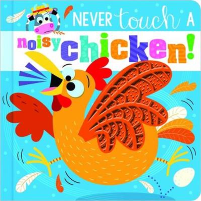 Never Touch a Noisy Chicken!
						    (Board Book)
