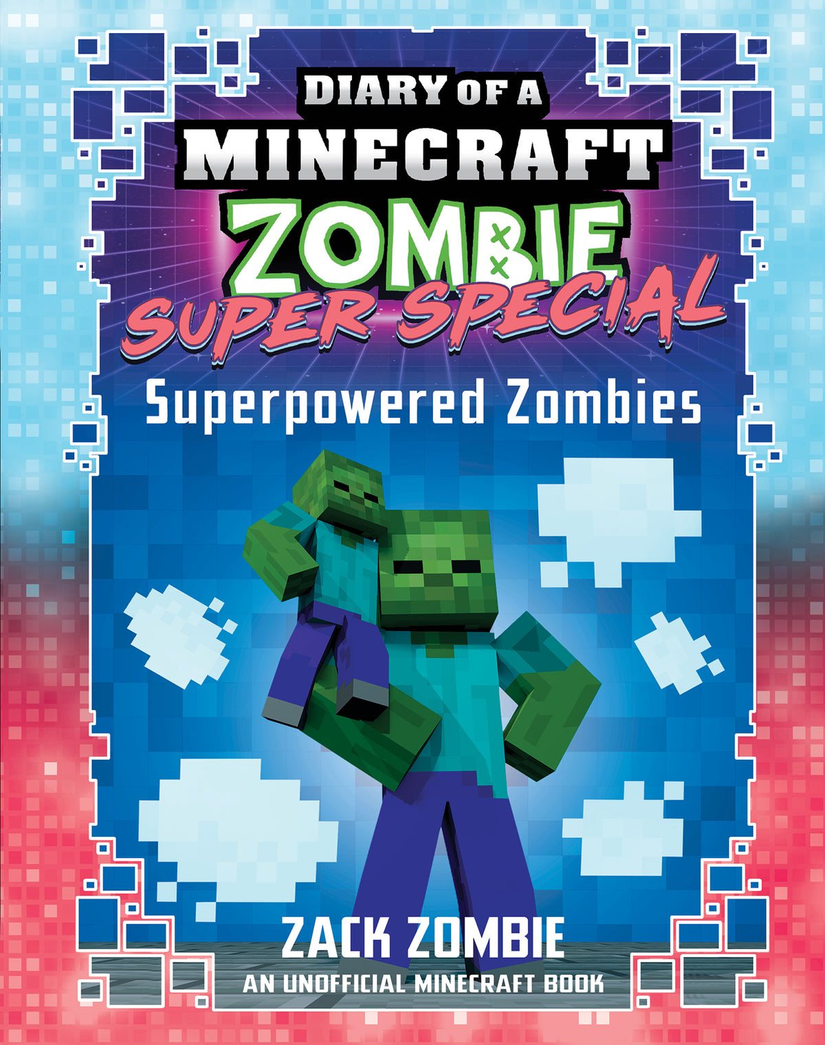 Superpowered Zombies - Diary of a Minecraft Zombie: Super Special Book 7