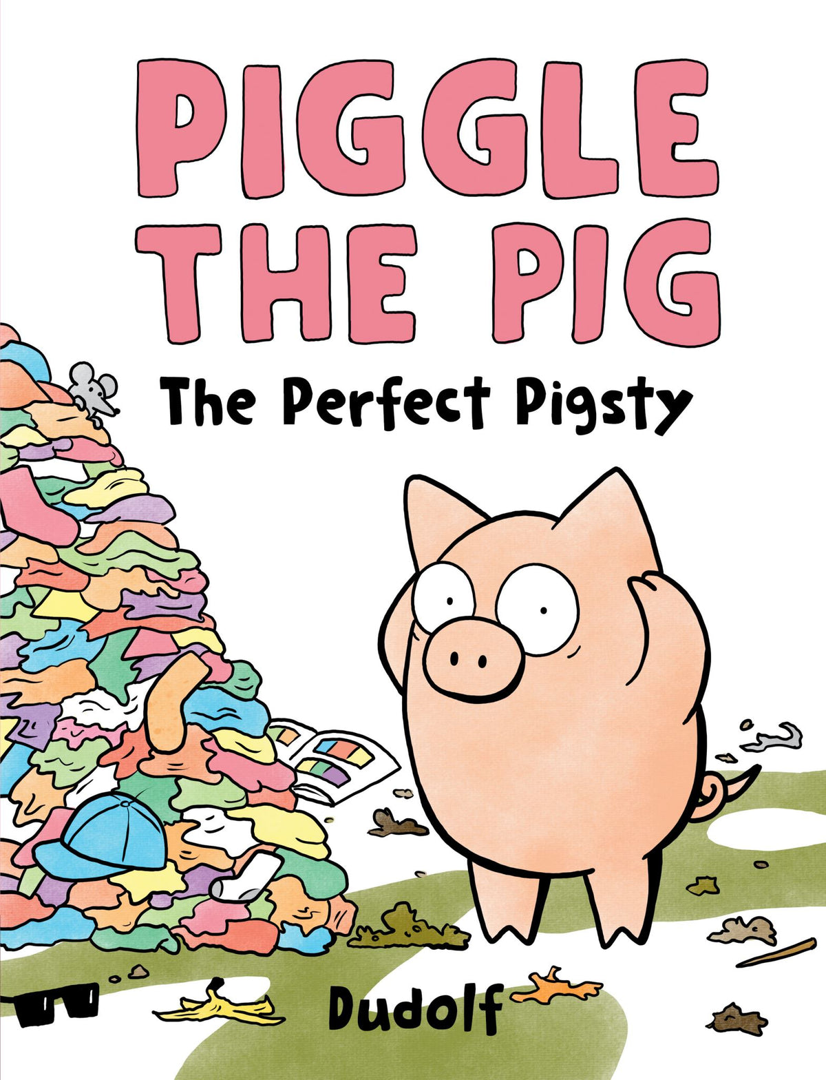 Perfect Pigsty - Piggle the Pig Book 1